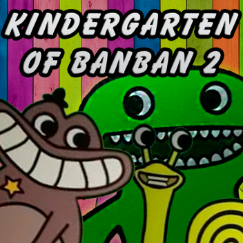 Garten of Banban 2 [Map Recreation]