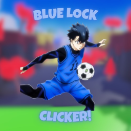 Blue Lock Clicker!