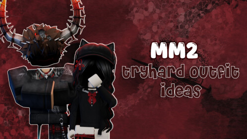 [NEW!] MM2 Tryhard Outfits