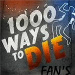 1000 Ways To Die Fan Group