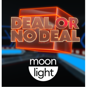 Moonlight Deal or No Deal?