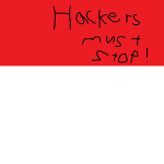 HACKERS MUST STOP!