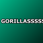 GORRILASSS