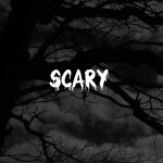 scary