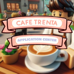 Apply for Trenta Cafe!