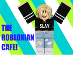 The Robloxian Cafe!