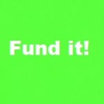 Fund it!