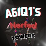 A6iq1's Nerfed Towers