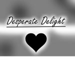 Desperate Delight