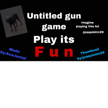 Untitled Gun Game