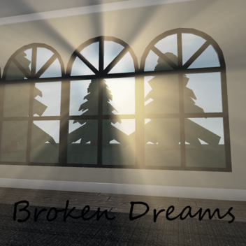 broken dreams