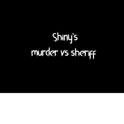 Shiny's murder vs sheriff