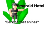 Emerald Hotel.