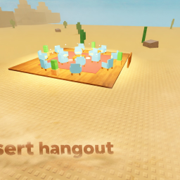 Desert Hangout 💬