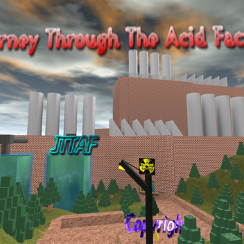 Journey Through the Acid Factory
