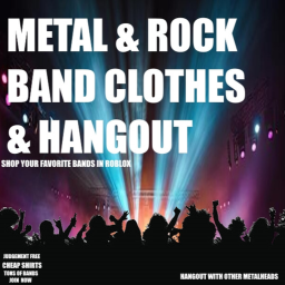 Metal & Rock Band Clothes AND Hangout