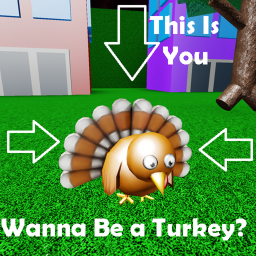 Be a Turkey