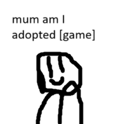 MUM AM I ADOPTED