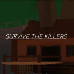 Survive the killers!