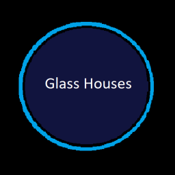 O: Glass Houses