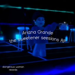 The Sweetener Sessions