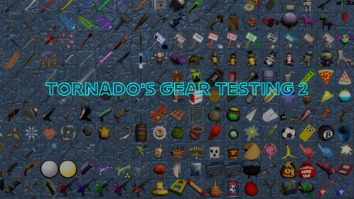 Tornado's Gear Testing 2!!!