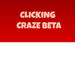 Clicking Craze 😜😜 (BETA)