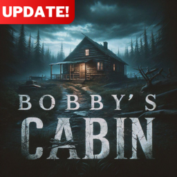 Bobby's Cabin [ALPHA]