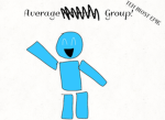 The Average Group!