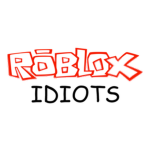 ROBLOX Idiots