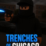 TRENCHES OF CHICAGO