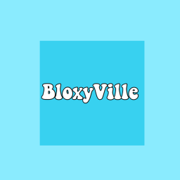 Welcome to BloxyVille [BETA]