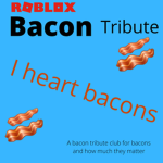 Bacon Fandom Tribute Club