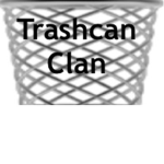 - Trashcan Clan -