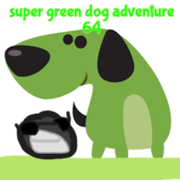 Super Green Dog Adventure 64 [UPDATE!]