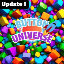 [UPD1]Button Universe!🚀