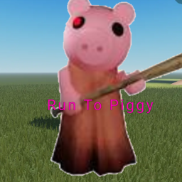 Run To Piggy