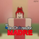 Do Chores for MADRE 🧹
