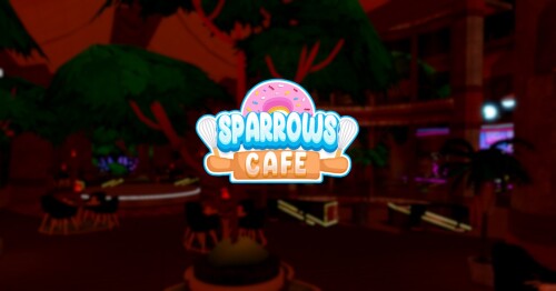 🍰 Sparrows Cafe Hangout