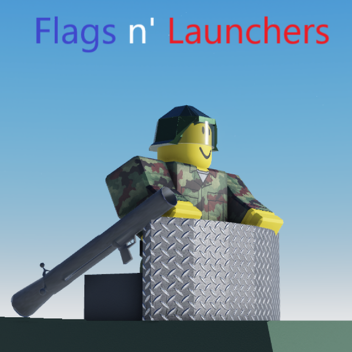 Flags n' Launchers