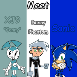 meet xj9 Danny phantom and sonic