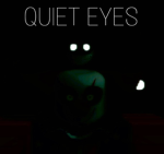 QUIET EYES