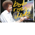 BOB ROSS RULES!