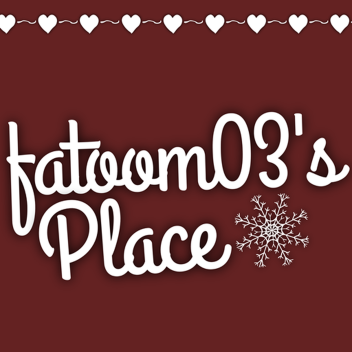 fatoom03's Place