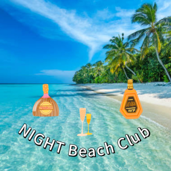 NIGHT Beacht Club [BETA TEST]