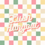 - Lush Hangout -