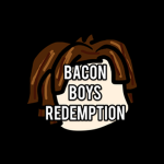 Bacon Boys Redemption