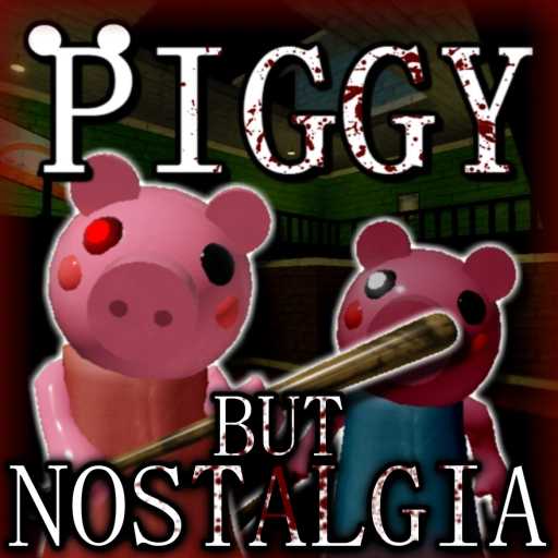 Piggy but Nostalgia [ALPHA]