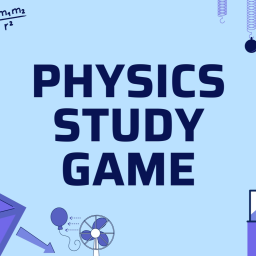 Physics Study Game!