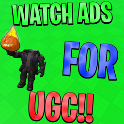 [NEW UGC!] Watch Ads 🎞️